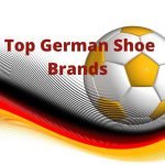 Top German Shoe Brands