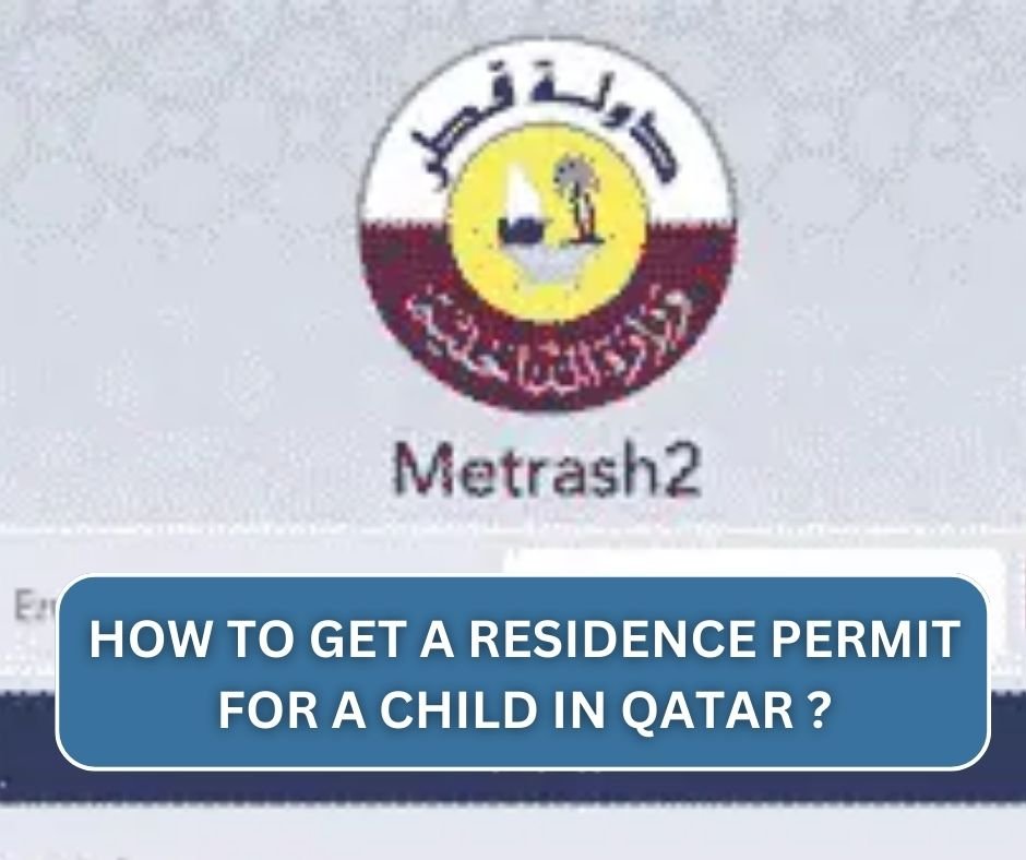 How to get a Residence Permit for a child in Qatar