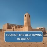 Tour of the Best Old Towns in the qatar