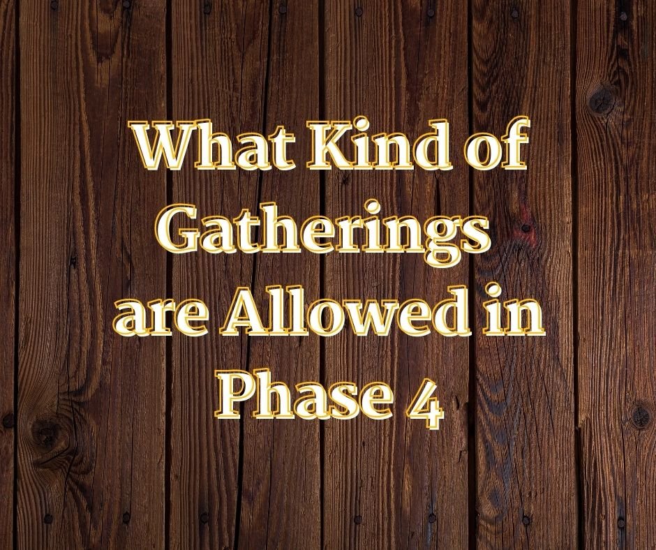What Kind of Gatherings are Allowed in Phase 4