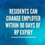 Residents can Change Employer Within 90 Days of RP Expiry