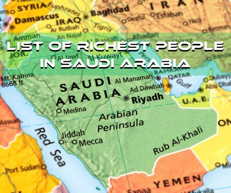 List of Richest People in Saudi Arabia