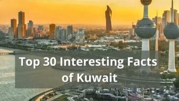 Top 30 Interesting Facts of Kuwait