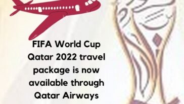 FIFA World Cup Qatar 2022 travel package is now available through Qatar Airways Holidays