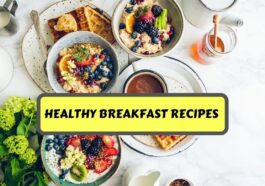 Healthy Breakfast Recipes for Busy Mornings