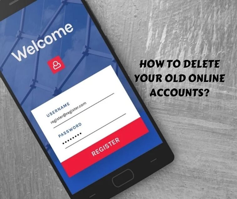 How to Delete your old Online Accounts