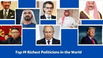 Top 19 Richest Politicians in the World