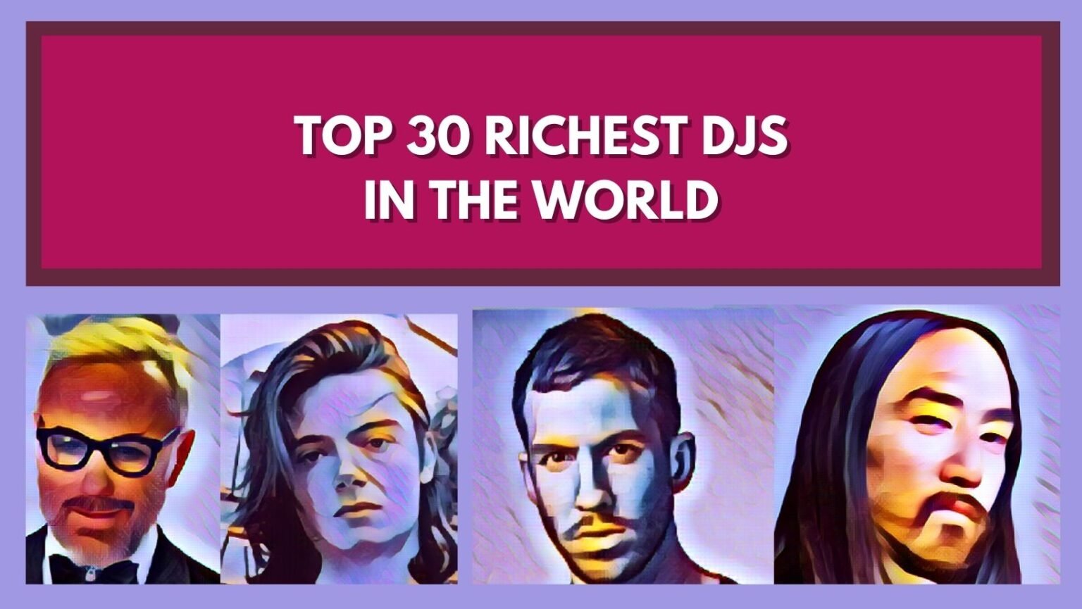 World's Top 30 Richest DJs [Updated]