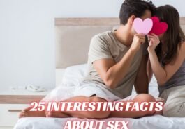 25 Interesting Facts About SEX