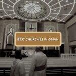 Best Churches in Oman