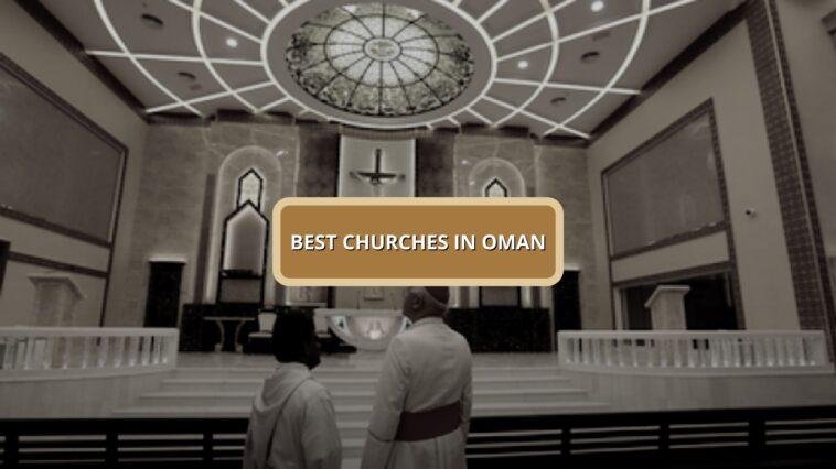 Best Churches in Oman