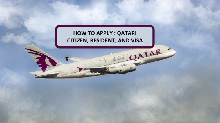 How to Apply Qatari citizen, resident, and apply for a visa