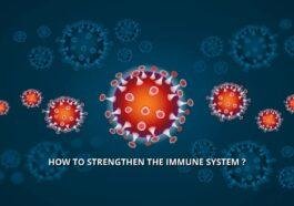 How to strengthen the Immune system