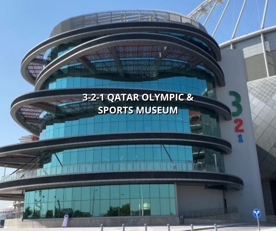 3-2-1 Qatar Olympic & Sports Museum