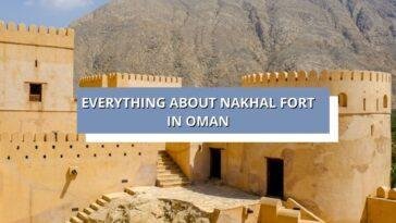 Everything about Nakhal Fort in Oman
