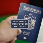 How To Put A Family's Visa On Hold In UAE