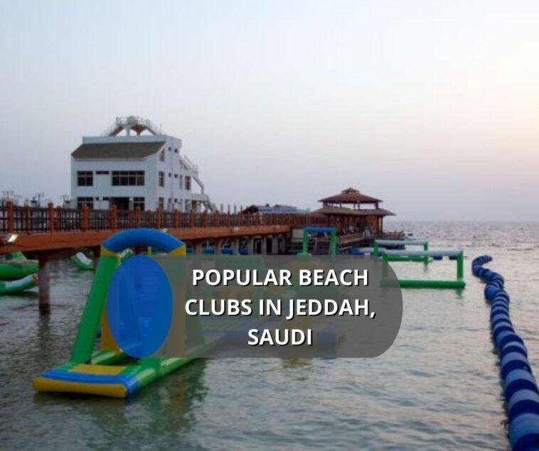 Popular Beach Clubs in Jeddah, Saudi