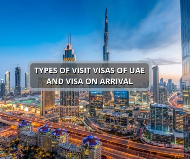 UAE Visit Visas and Visa on Arrival: Validity, and Requirements ...