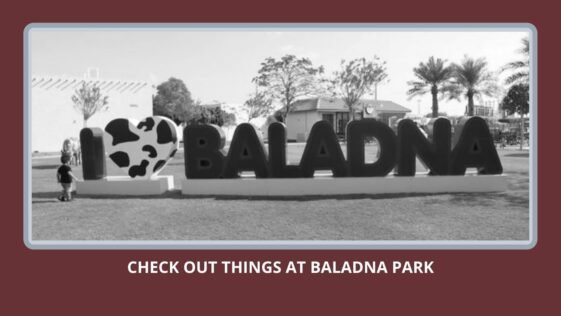Check Out Things at Baladna Park