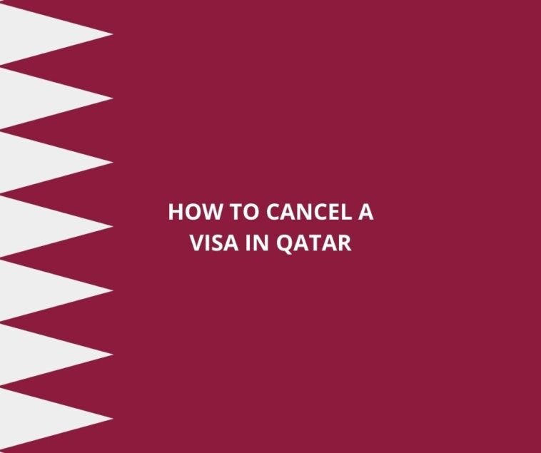 How to cancel a visa in Qatar