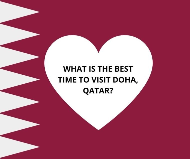 What is the best time to visit Doha, Qatar