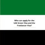 Who can apply for the UAE Green Visa and the Freelancer Visa