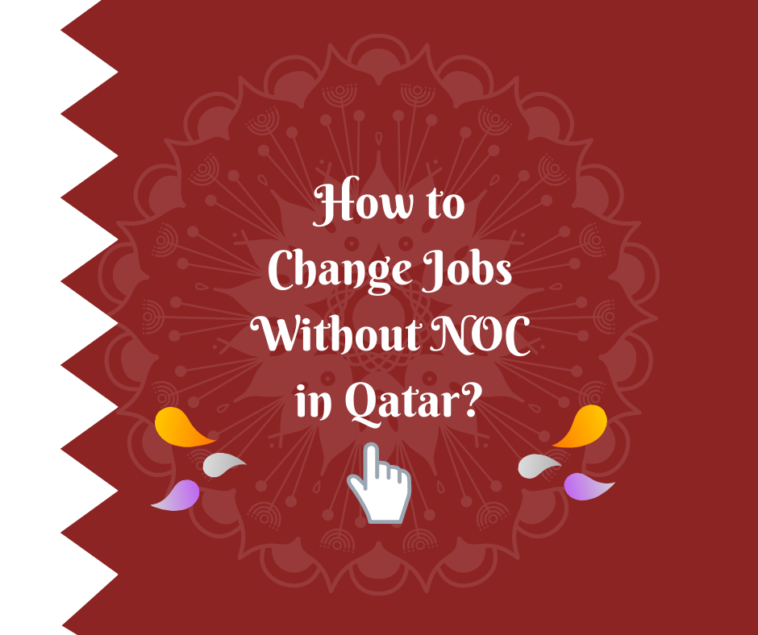 How to Change Jobs Without NOC in Qatar