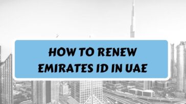 How to Renew Emirates ID in UAE