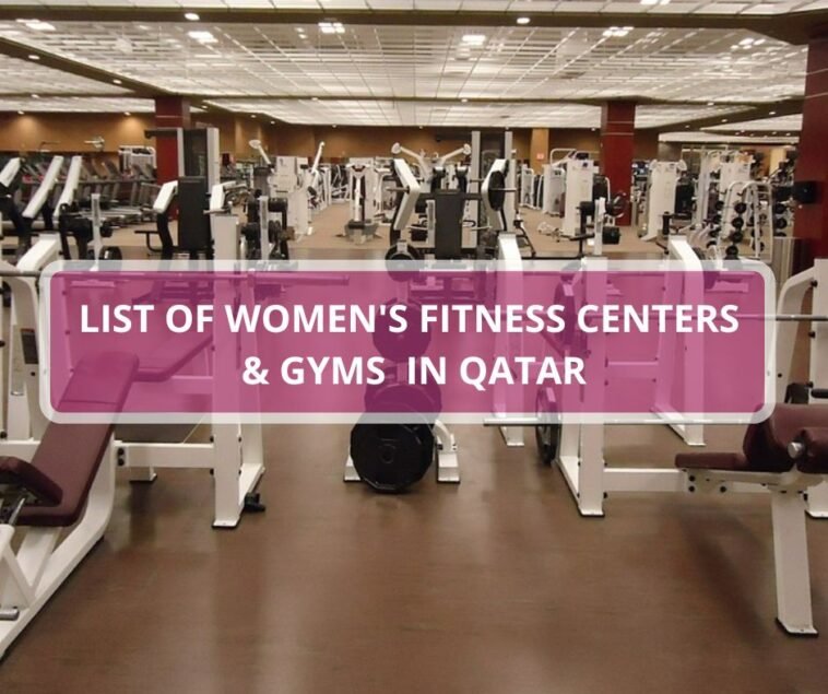 List of Women's fitness Centers & Gyms in Qatar