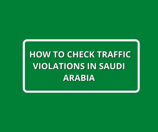 How To Check Traffic Violations In Saudi Arabia 2023