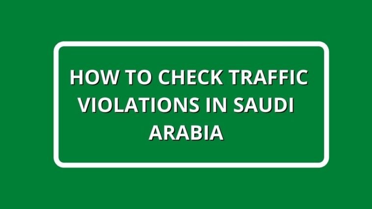 Check Traffic Violations in Saudi Arabia