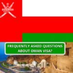 Frequently Asked Questions about Oman Visa (1)