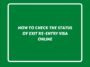 How to check the status of exit re-entry visa online