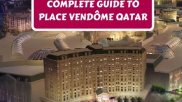 Complete guide to Place Vendôme Qatar