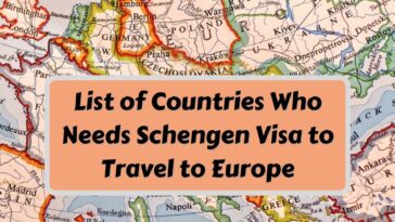 List of Countries Who Needs Schengen Visa to Travel to Europe