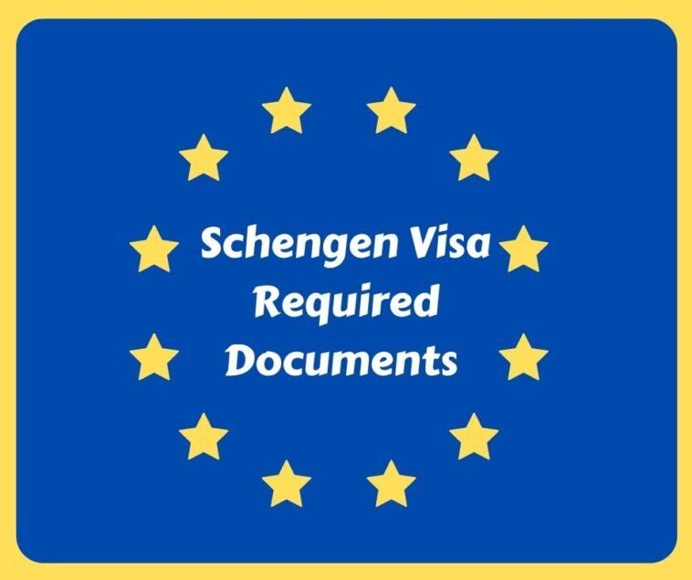 Schengen Visa required Documents Complete info