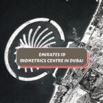 Top Emirates ID Biometrics Centre in Dubai