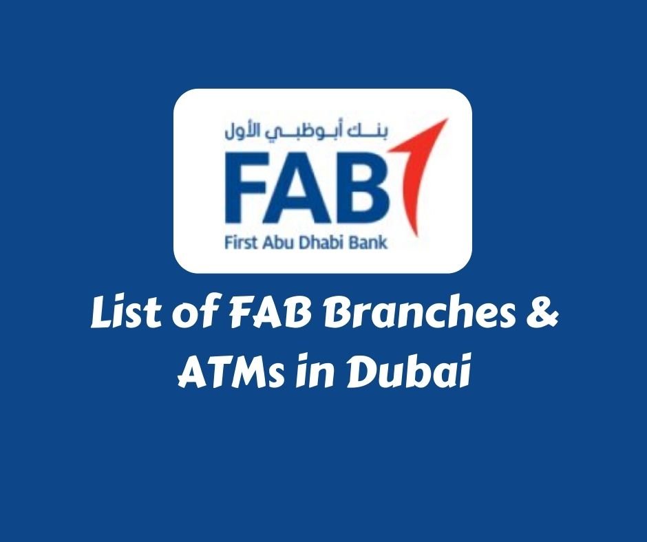 List of Dubai First Abu Dhabi Bank (FAB) Branches and ATM