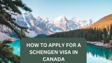 How to Apply for a Schengen visa in Canada