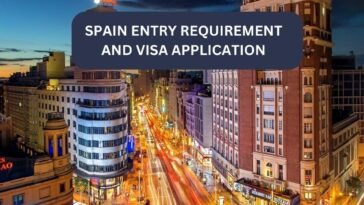 Spain entry requirement and Visa Applications