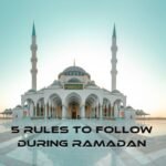 5 Rules to Follow During Ramadan
