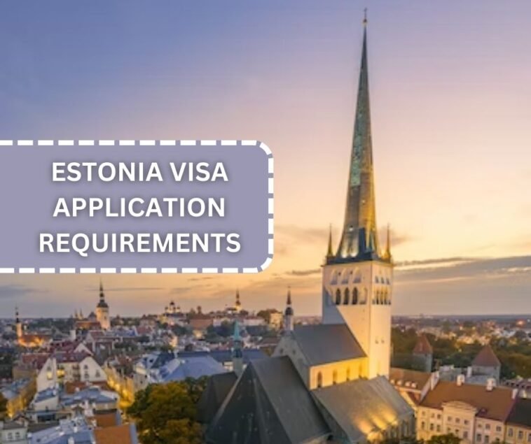Estonia Visa Application Requirements (1)