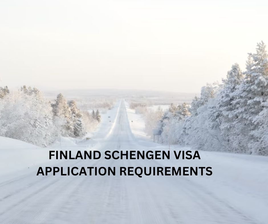 Finland Schengen Visa Application Requirements   Finland Schengen Visa Application Requirements 