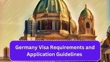 Germany Visa Requirements and Application Guidelines
