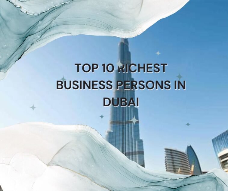 Richest person in UAEnDubai