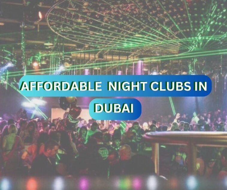Affordable Dubai Clubs