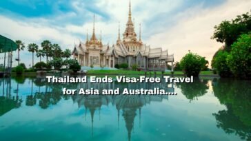 Thailand Ends Visa-Free Travel for Asia and Australia