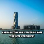 Bahrain Companies Offering Work Visas for Foreigners