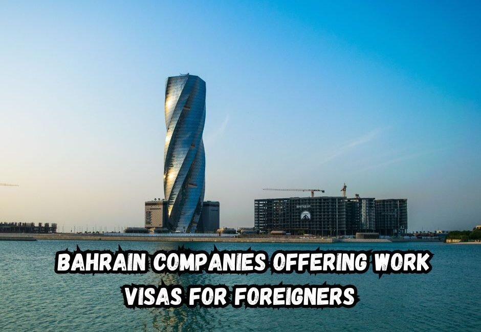 Bahrain Companies Offering Work Visas for Foreigners