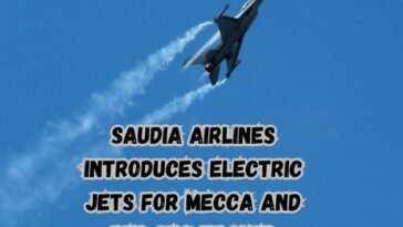 Saudia Airlines Introduces Electric Jets for Mecca and Red Sea Travel